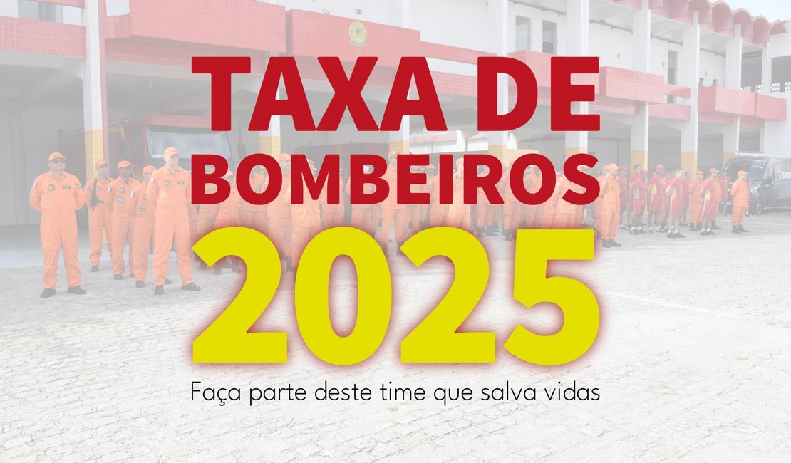 Primeira remessa de boletos físicos da Taxa de Bombeiros vence no próximo dia 30