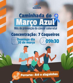 Prefeitura de Maceió integra caminhada sobre Março Azul neste domingo (20)