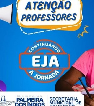 Prefeitura de Palmeira dos Índios prorroga inscrição para professores da modalidade EJA