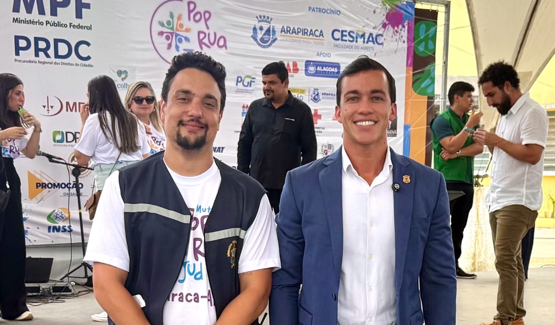 Delegado Leonam participa de mutirão Pop Rua Jud em Arapiraca e reforça compromisso com inclusão
