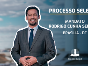 Rodrigo Cunha lança seleção pública para preencher vagas em Brasília