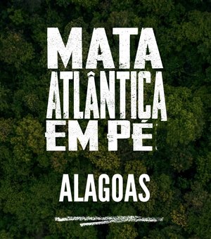 Ministério Público de Alagoas integra Operação Nacional Mata Atlântica em Pé 2025