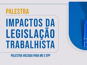 OAB/Arapiraca e Sebrae promovem palestra sobre a reforma trabalhista