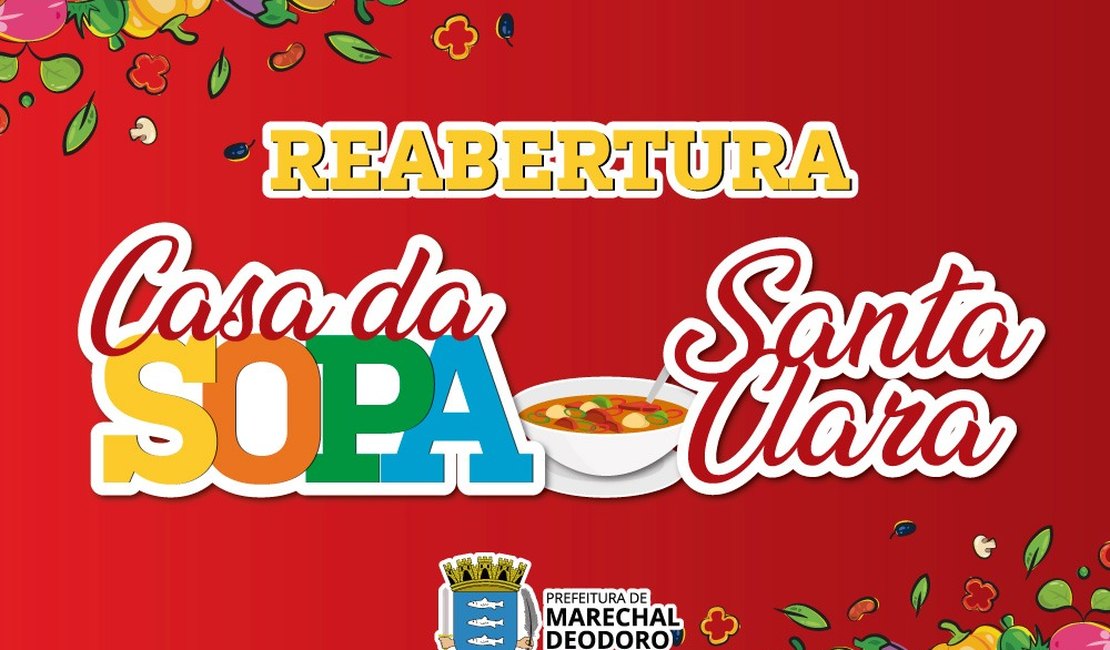 Prefeitura de Marechal reabre Casa da Sopa na Terra da Esperança