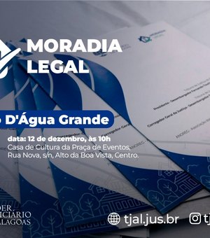 Olho d'Água Grande: ‘Moradia Legal’ beneficia população nesta quinta (12)