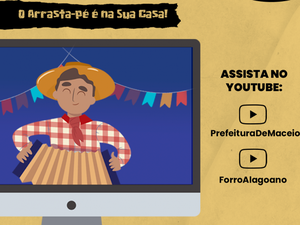Prefeitura de Maceió divulga programação de São João virtual