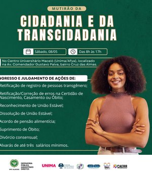 Mutirão da Cidadania e Transcidadania: Defensoria Pública oferece atendimento jurídico neste sábado