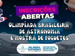 Estão abertas as inscrições para a Olimpíada Brasileira de Astronomia e Mostra de Foguetes