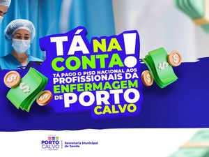 Prefeitura de Porto Calvo realiza pagamento da complementação do piso salarial dos profissionais da enfermagem