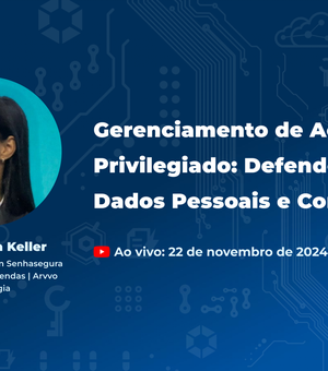 Itec Shield acontece nesta sexta (22) e terá palestra sobre gerenciamento de acesso privilegiado