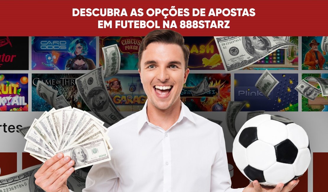 Descubra as Opções de Apostas em Futebol na 888Starz