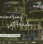 Complexo Cultural Teatro Deodoro recebe exposição Memórias Soterradas