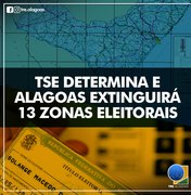 TSE determina e Alagoas extinguirá 13 Zonas Eleitorais
