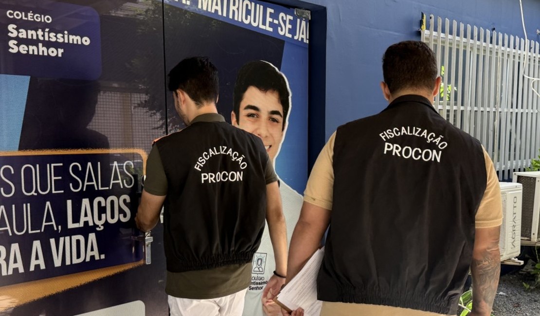 Procon Maceió inicia fiscalização em escolas particulares da capital