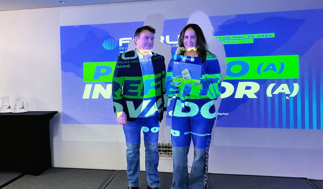 Arapiraca recebe Prêmio de reconhecimento de Prefeito Inovador durante Fórum da Rede de Cidades Digitais*