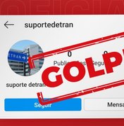Detran/AL alerta para tentativa de golpe em rede social