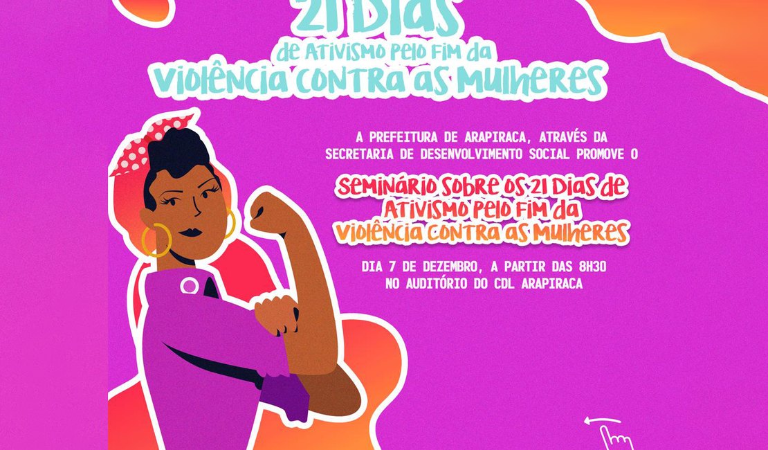 Prefeitura promove seminário de ativismo pelo fim da violência contra as mulheres