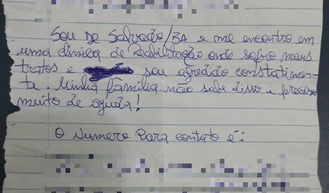 Paciente escreve bilhete e pede ajuda para sair de clínica: 'Sou agredido'