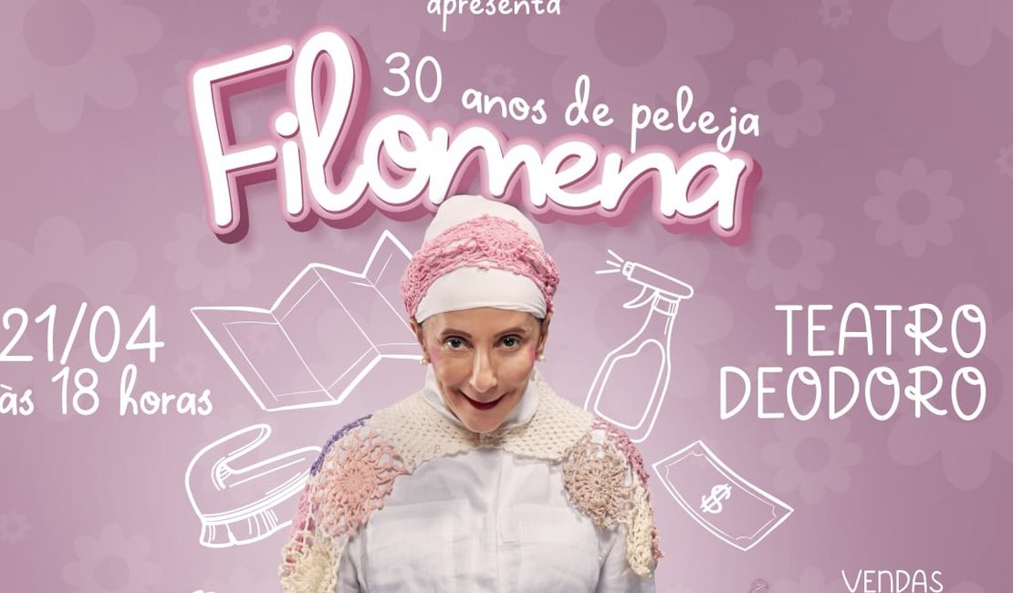 Filó em Maceió! ‘Filomena 30 anos de Peleja’ trará seu show para o Teatro Deodoro