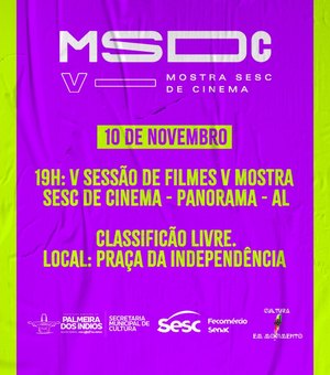 5ª Mostra Sesc de Cinema exibirá filmes gratuitos para o público nesta quinta (10), em Palmeira