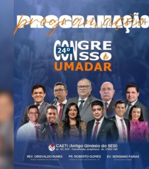 Começa hoje o 24º Congresso da UMADAR em Arapiraca com presença de Canção & Louvor