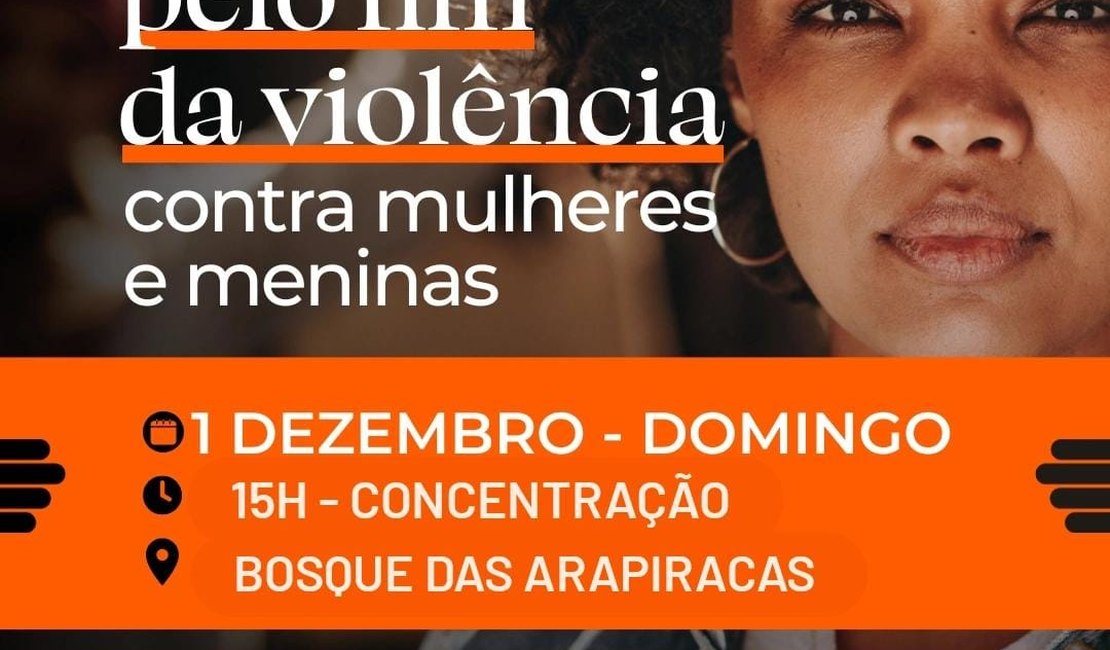 Arapiraca: Caminhada  pelo Fim da Violência contra Mulheres ocorre no próximo domingo (1)