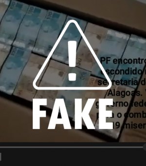 Caixa de dinheiro mostrada em vídeo não foi encontrada em Alagoas, nem tem relação com a pandemia