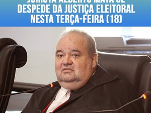 Jurista Alberto Maya se despede do TRE/AL nesta terça-feira (18)