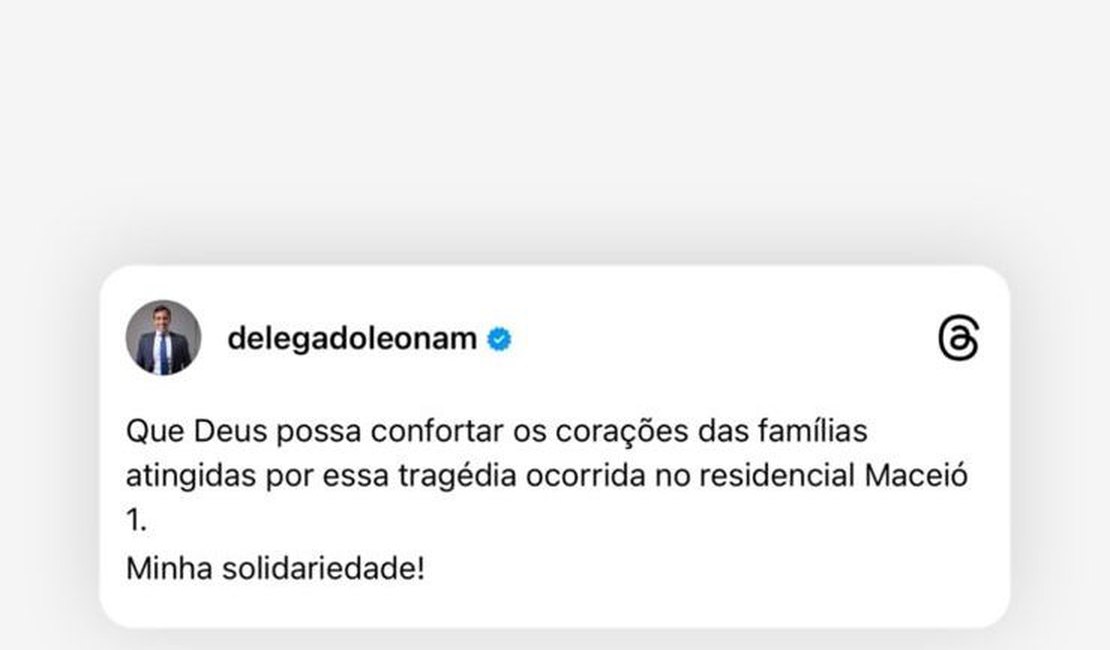 Deputado Leonam apresenta votos de pesar pela morte de três pessoas em virtude de desabamento