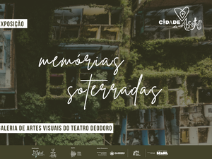 Complexo Cultural Teatro Deodoro recebe exposição Memórias Soterradas