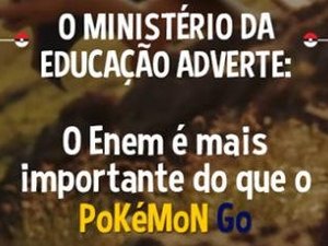 'O Enem é mais importante do que o Pokémon Go', diz Ministério da Educação