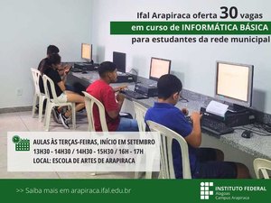 Curso de Informática Básica com 30 vagas é ofertado pelo Ifal Arapiraca; veja como se inscrever