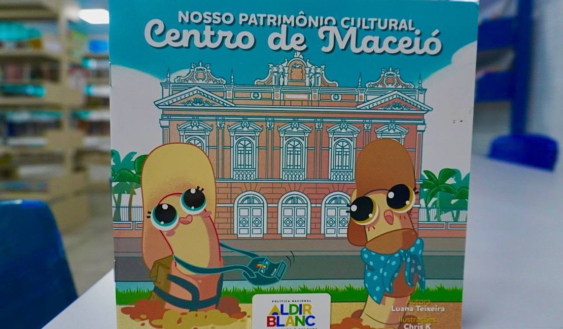 Cartilha infantil sobre o patrimônio cultural do Centro de Maceió ganha lançamento gratuito no dia 2 de junho