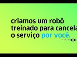 Empresa testa um robô que cancela serviços no lugar do consumidor