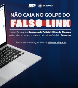 Governo de AL alerta para circulação de links falsos de inscrição no concurso da PM 2026