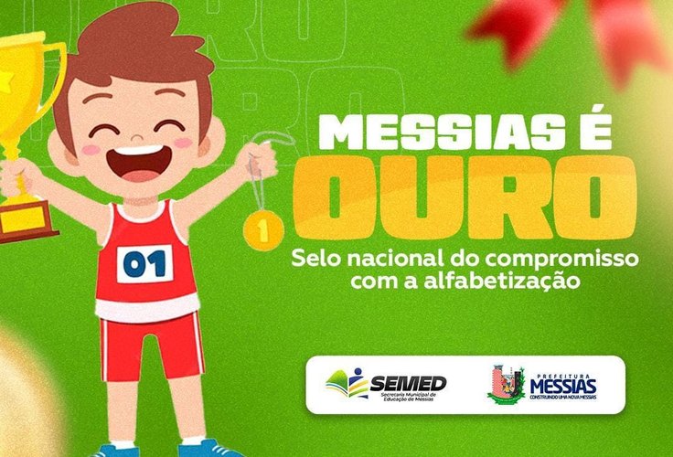 Conquista: Messias recebe Selo Ouro Nacional de Alfabetização