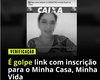 É falsa a informação sobre inscrições abertas para o programa 'Minha Casa, Minha' Vida em Penedo