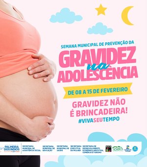 Semana Municipal de Prevenção à Gravidez na Adolescência será realizada em Palmeira