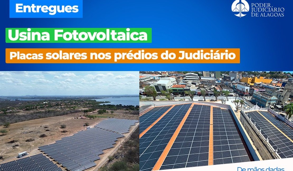 Tribunal Judiciário de AL investe em energia solar com expectativa de economia de R$ 6 milhões