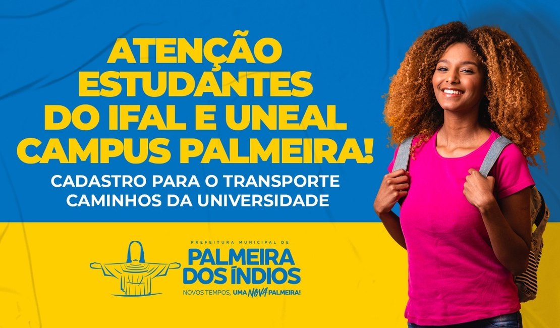 Prefeitura de Palmeira realizará nesta quarta (25) cadastro de transporte para alunos do IFAL e Uneal