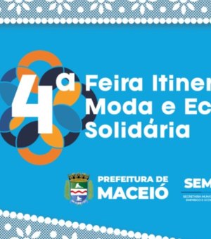 4ª Feira de Moda e Economia Solidária de Maceió incentiva pequenos negócios