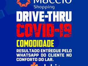 Covid-19: laboratório realiza testes rápidos no drive-thru do Shopping Maceió