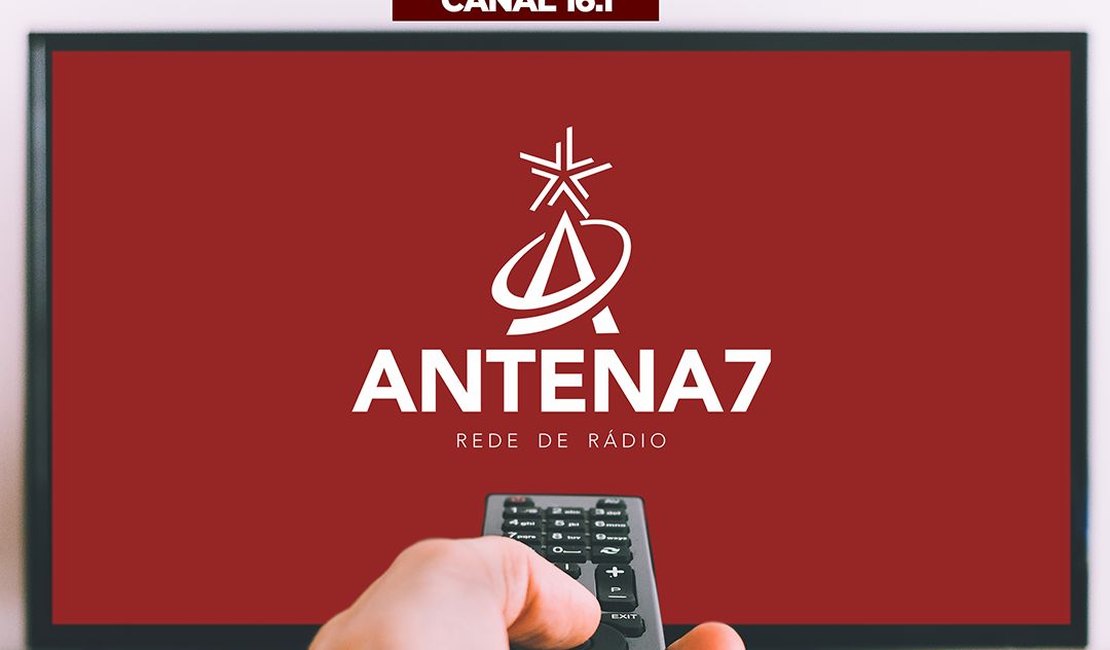 Antena7 amplia alcance e chega à TV aberta nesta segunda (14)