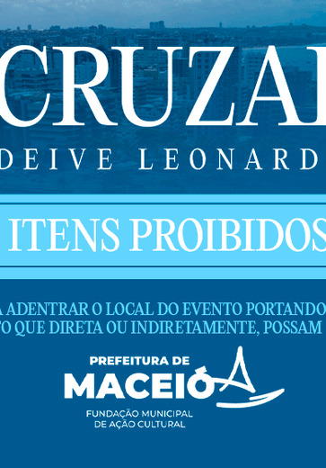 Confira a lista de itens proibidos no evento 'A Cruzada' com Deive Leonardo em Maceió