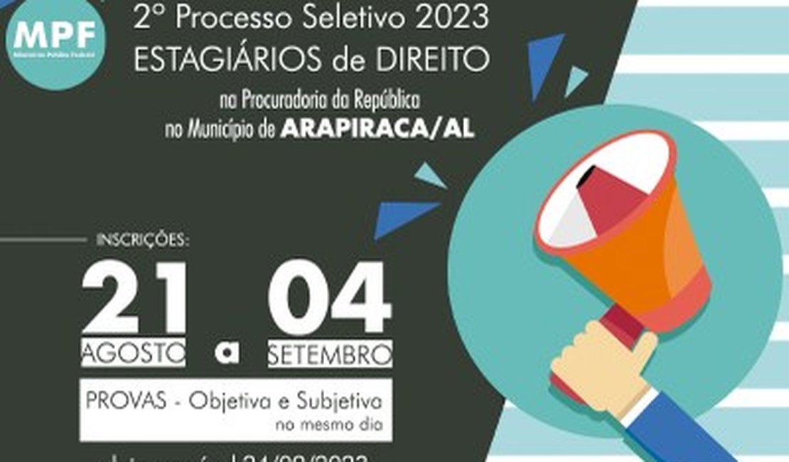 MPF abre inscrições para Estágio em Direito na Procuradoria da República em Arapiraca