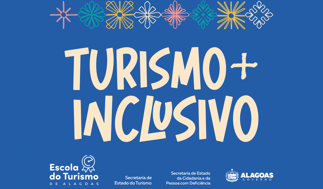 Governo de Alagoas lança curso Turismo+Inclusivo