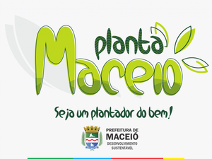 Projeto Planta Maceió ampliará arborização com doação de mudas