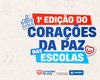 Seprev lança 1ª edição do programa Corações da Paz nas Escolas
