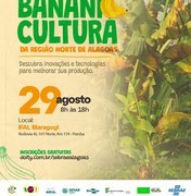 Maragogi sedia seminário sobre bananicultura nesta quinta (29)