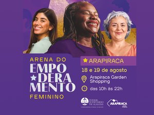 Arapiraca Garden Shopping sedia Arena do Empoderamento Feminino nesta quinta e sexta-feira